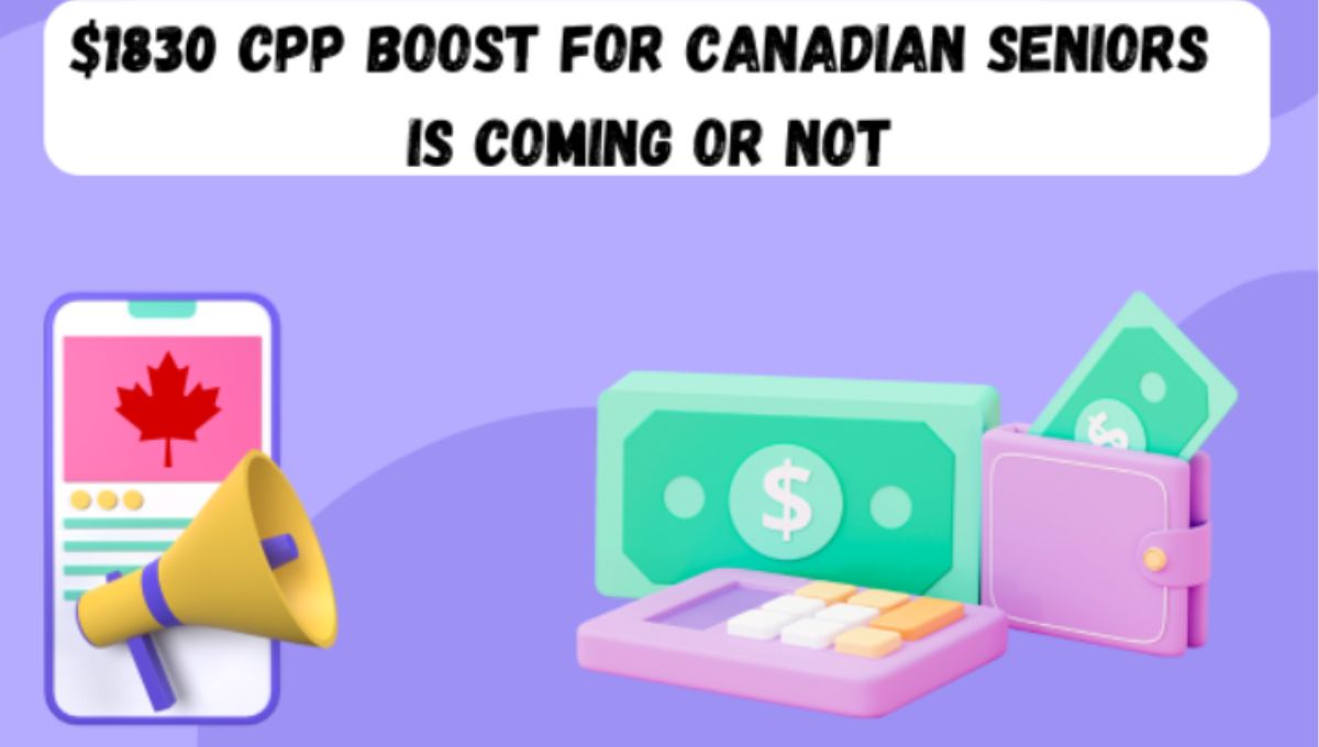 $1830 CPP Boost for Canadian Seniors is Coming