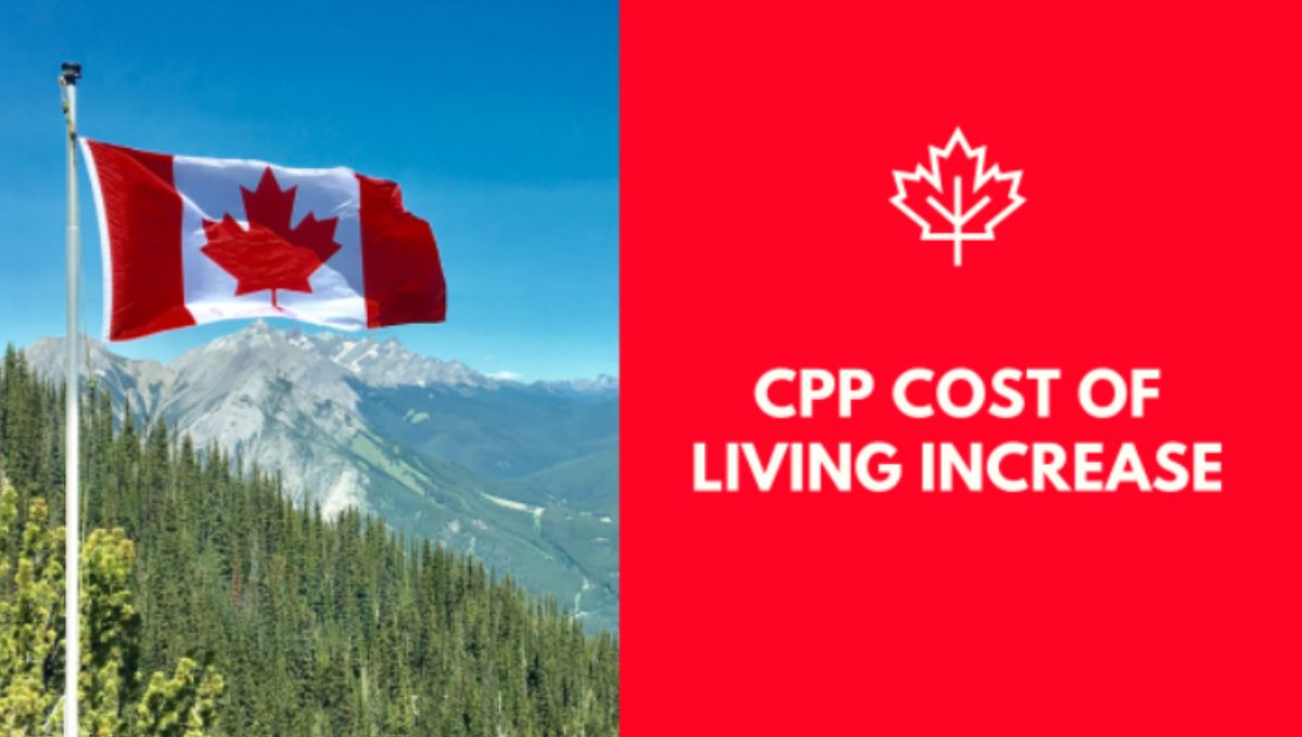 CPP Cost of Living Increase 2024 CPP Cost of Living Increase Amount