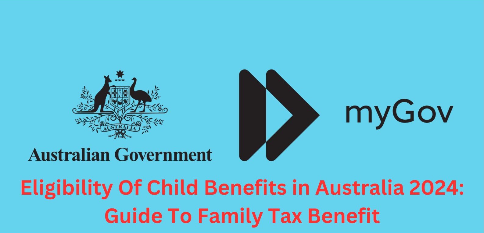 Eligibility Of Child Benefits in Australia 2024: Guide To Family Tax Benefit