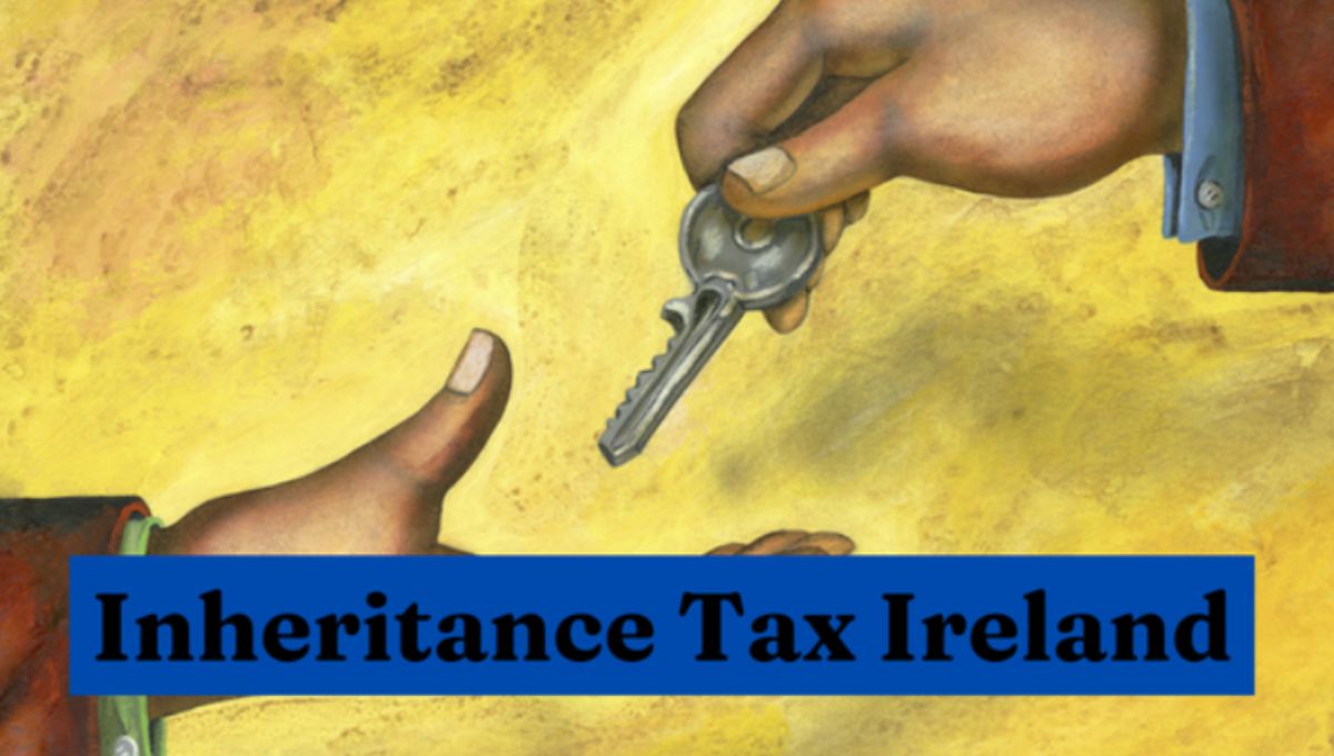 Inheritance Tax Ireland What is the 7 Year Rule