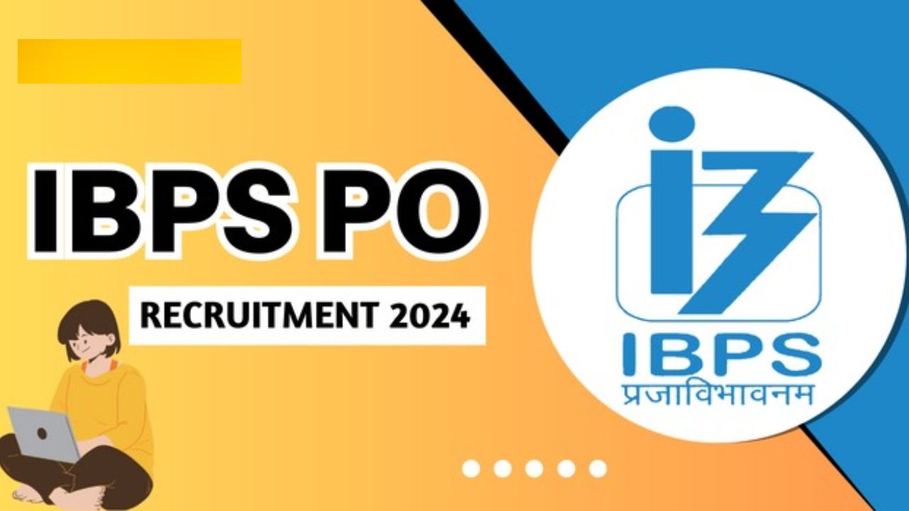 IBPS PO Recruitment Registration 2024, Apply Online