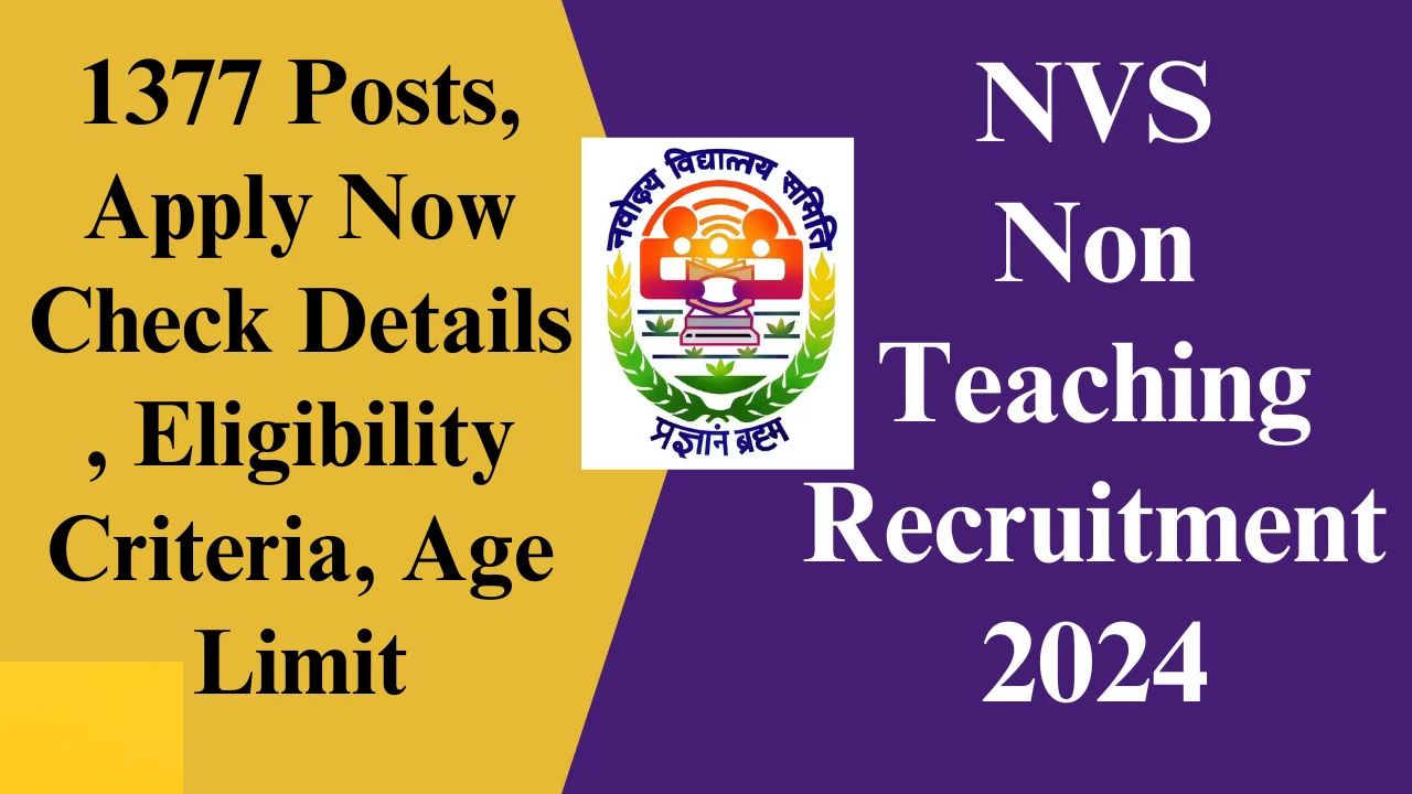 NVS Non-Teaching Jobs 2024, 1377Jobs,Fees