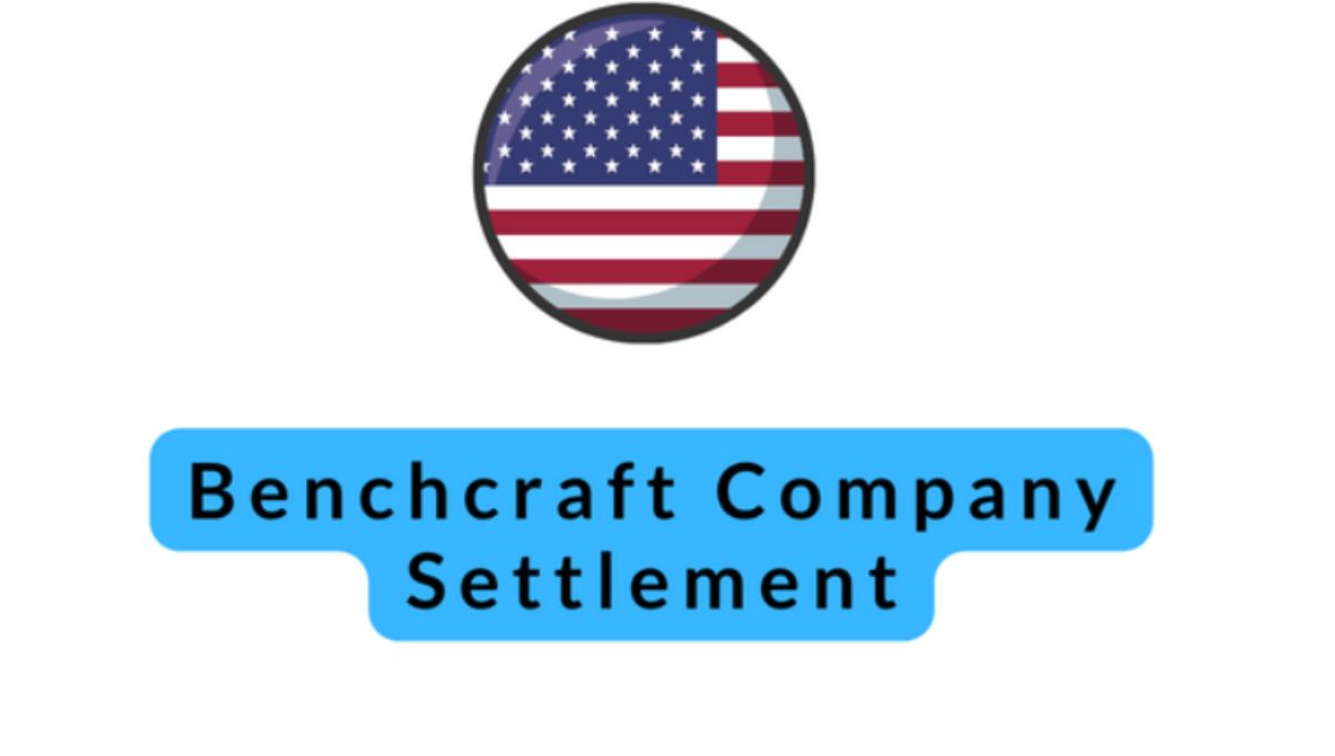 Benchcraft Company Settlement 2024