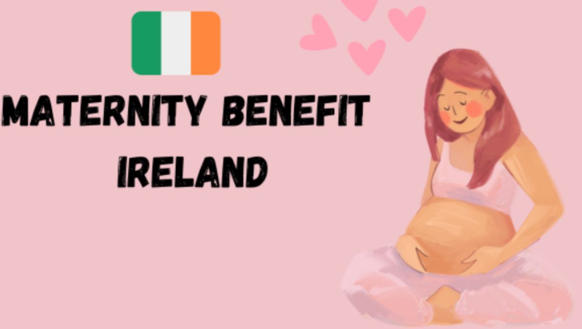 Maternity Benefit Ireland What Day is it paid