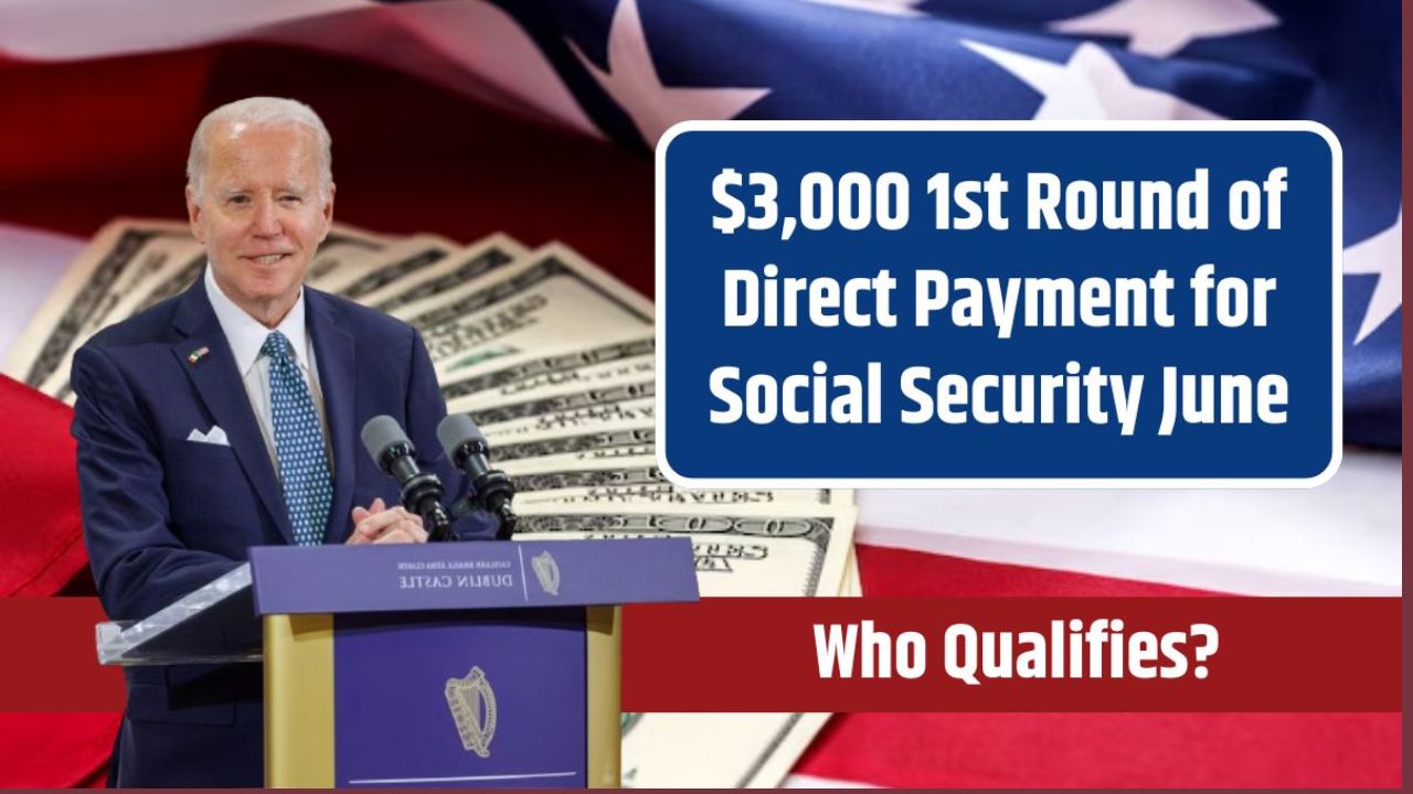 $3000 1st Round of Direct Payment For Social Security