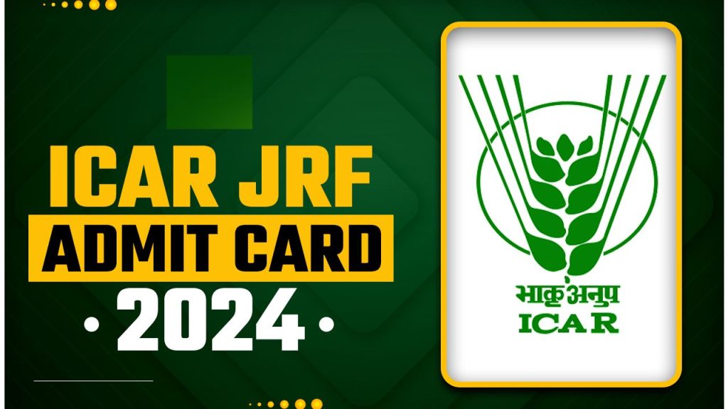 ICAR JRF Admit Card 2024 - Download Link, Selection Process - MPSCBOOK