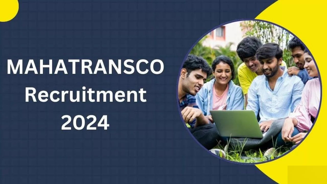 MAHATRANSCO Recruitment 2024 - Educational Qualification, Salary