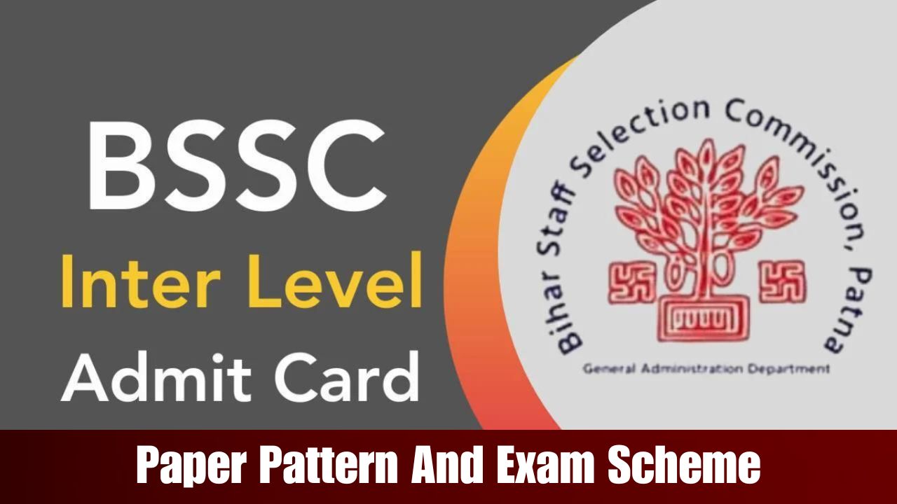 BSSC Inter Level Admit Card 2024 - Paper Pattern And Exam Scheme