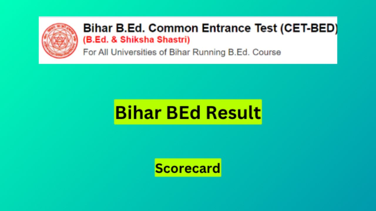 Bihar B.E.D Result 2024 - How To Check Bihar B.Ed CET 2024 Result?