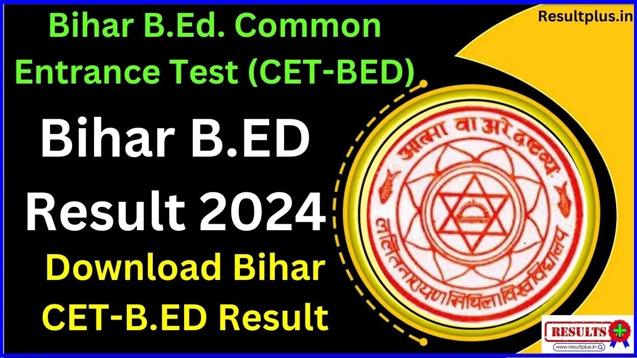 Bihar B.ED Result 2024 PDF Download Link - Bihar B.ED Answer Key 2024