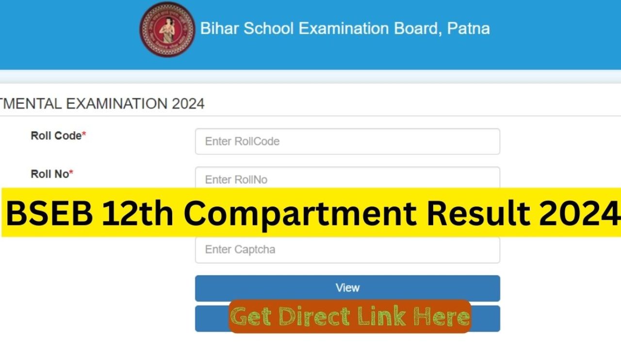 Bihar Board 12th Compartment Result 2024 - How To Check Bihar Board Class 12th Compartment Result 2024?