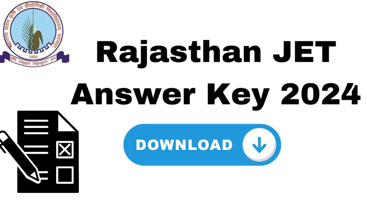 Rajasthan JET Answer Key 2024 - How Do You Download The Rajasthan JET 2024 Answer Key?